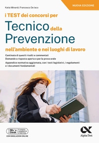 I test dei concorsi per tecnico della prevenzione nell'ambiente e nei luoghi di lavoro. Ediz. MyDesk - Librerie.coop