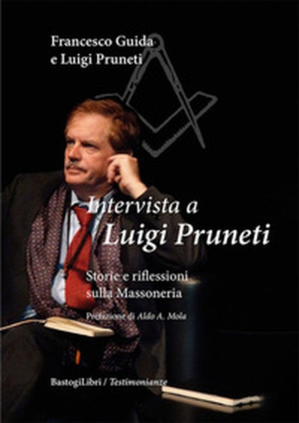 Intervista a Luigi Pruneti. Storie e riflessioni sulla massoneria - Librerie.coop Intervista a Luigi Pruneti. Storie e riflessioni sulla massoneria - Librerie.coop