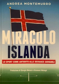 Miracolo Islanda. Lo sport come antidoto alle devianze giovanili - Librerie.coop