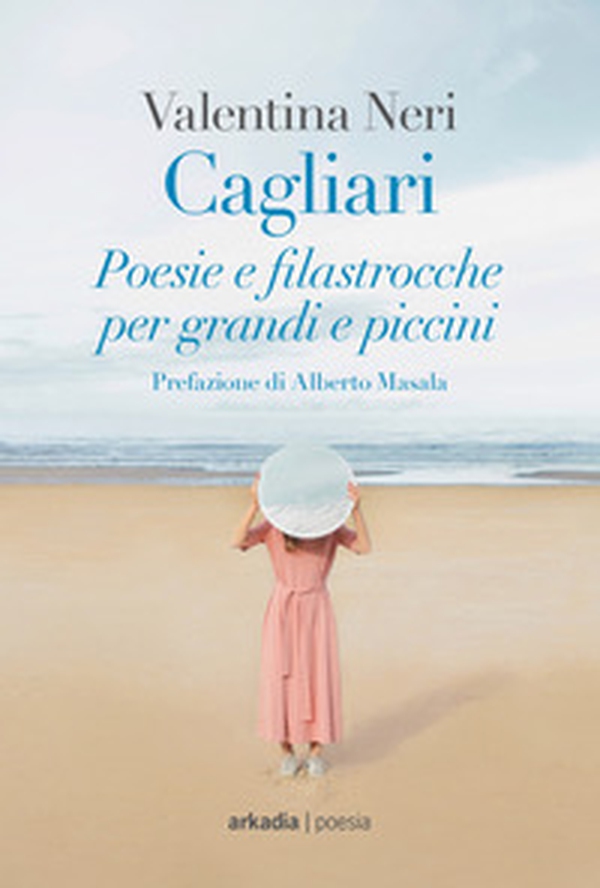 Cagliari. Poesie e filastrocche per grandi e piccini - Librerie.coop Cagliari. Poesie e filastrocche per grandi e piccini - Librerie.coop