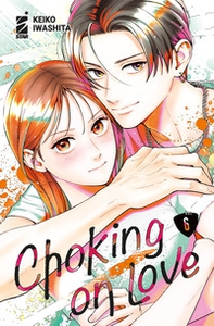 Choking on love - Vol. 6 - Librerie.coop