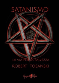 Satanismo. La via per la salvezza - Librerie.coop