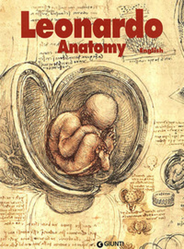 Leonardo. Anatomia. Ediz. inglese - Librerie.coop Leonardo. Anatomia. Ediz. inglese - Librerie.coop