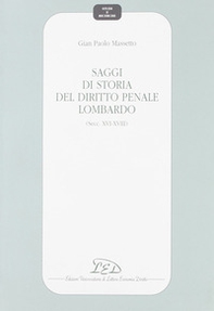 Saggi di storia del diritto penale lombardo (secc. XVI-XVIII) - Librerie.coop