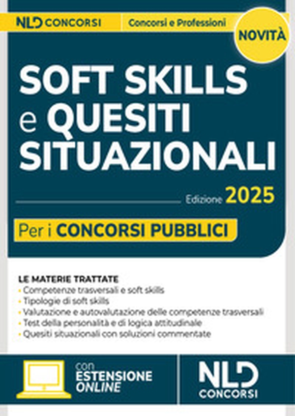 Soft skills e quesiti situazionali per i concorsi pubblici. Manuale per tutti i concorsi 2025 - Librerie.coop Soft skills e quesiti situazionali per i concorsi pubblici. Manuale per tutti i concorsi 2025 - Librerie.coop