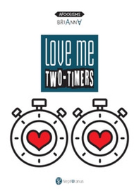 Love me two-timers - Librerie.coop