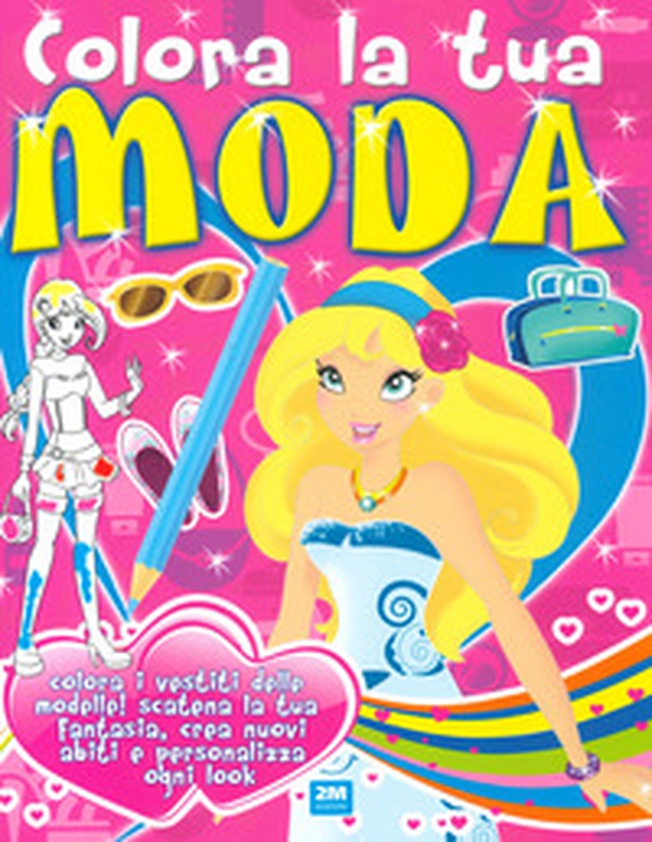 Colora la tua moda - Librerie.coop Colora la tua moda - Librerie.coop
