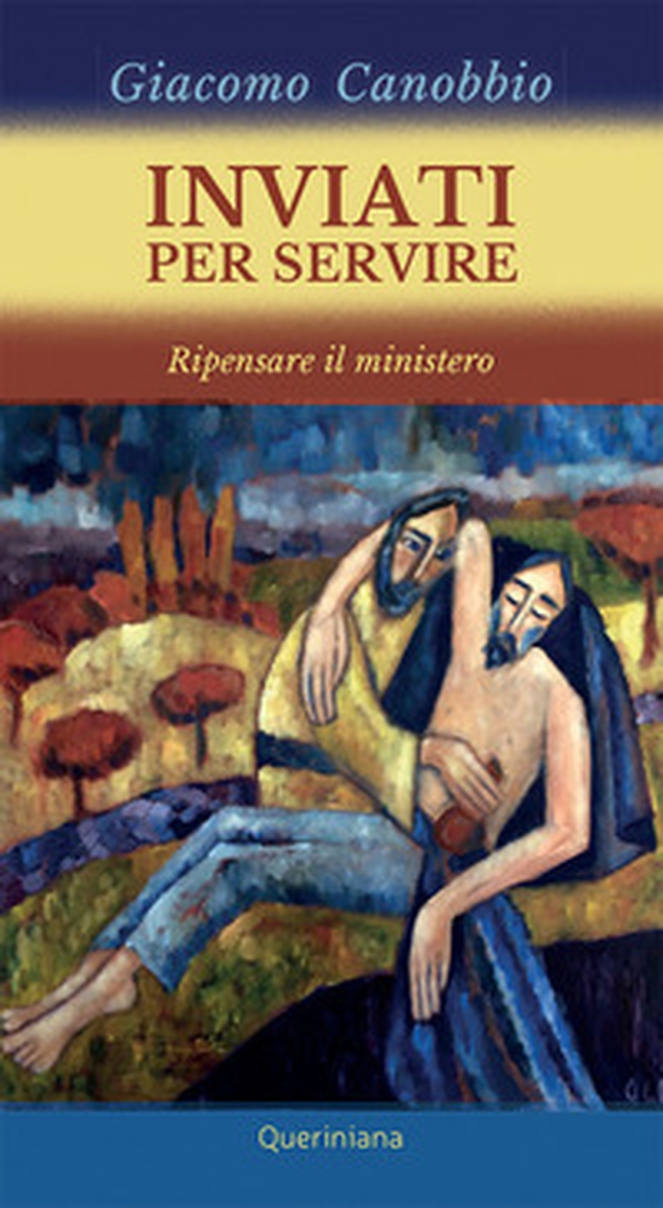 Inviati per servire. Ripensare il ministero - Librerie.coop Inviati per servire. Ripensare il ministero - Librerie.coop