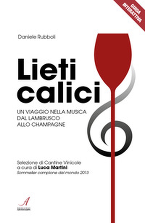 Lieti calici. Un viaggio nella musica dal Lambrusco allo Champagne - Librerie.coop Lieti calici. Un viaggio nella musica dal Lambrusco allo Champagne - Librerie.coop