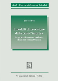 I modelli di previsione della crisi d'impresa. La prospettiva esterna mediante i bilanci in forma abbreviata - Librerie.coop