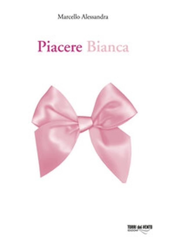 Piacere Bianca - Librerie.coop Piacere Bianca - Librerie.coop