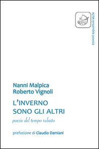 L'inverno sono gli altri. Poesie del tempo rubato - Librerie.coop