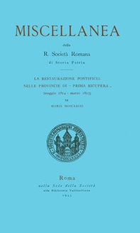 La restaurazione pontificia delle provincie di «Prima recupera» (maggio 1814-marzo 1815) - Librerie.coop