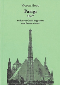 Parigi 1867. Testo francese a fronte - Librerie.coop