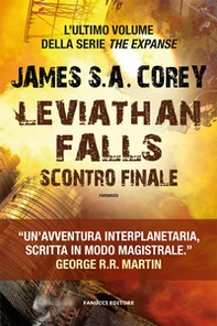 Leviathan falls. Scontro finale. The Expanse - Vol. 9 - Librerie.coop