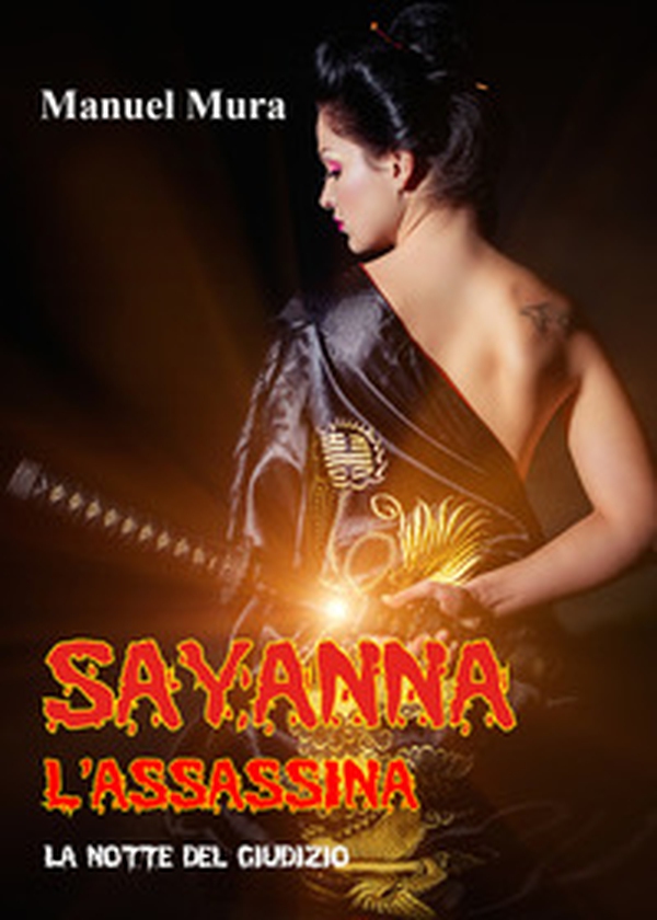 Sayanna l'assassina. La notte del giudizio - Librerie.coop Sayanna l'assassina. La notte del giudizio - Librerie.coop