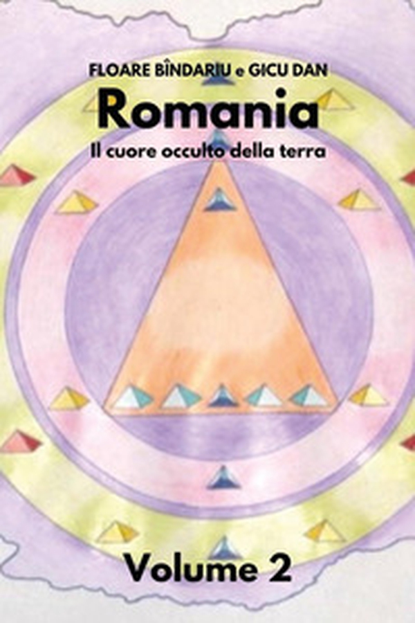 Romania. Il cuore occulto della terra - Vol. 2 - Librerie.coop Romania. Il cuore occulto della terra - Vol. 2 - Librerie.coop