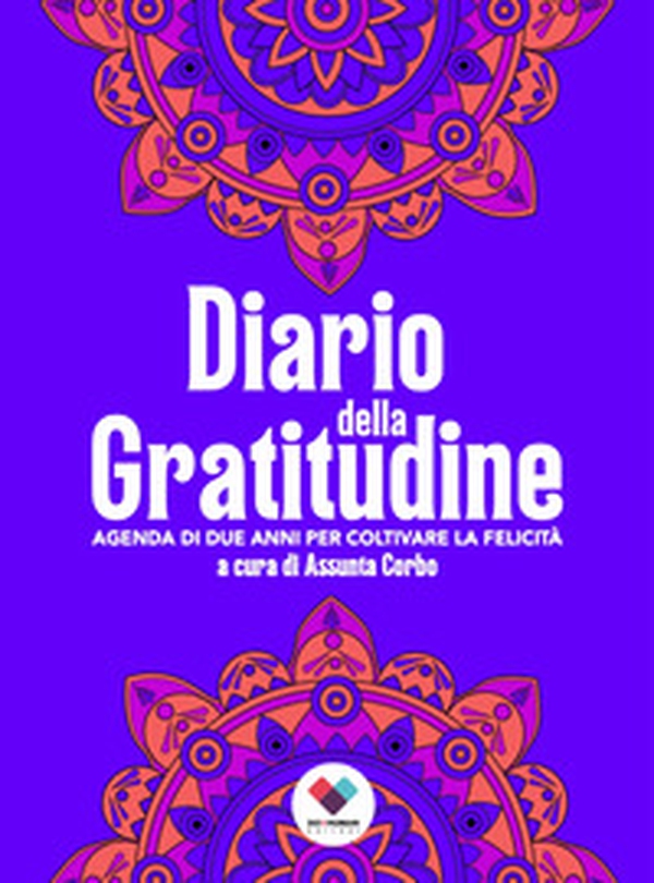 Diario della gratitudine. Agenda di due anni per coltivare la felicità - Librerie.coop Diario della gratitudine. Agenda di due anni per coltivare la felicità - Librerie.coop