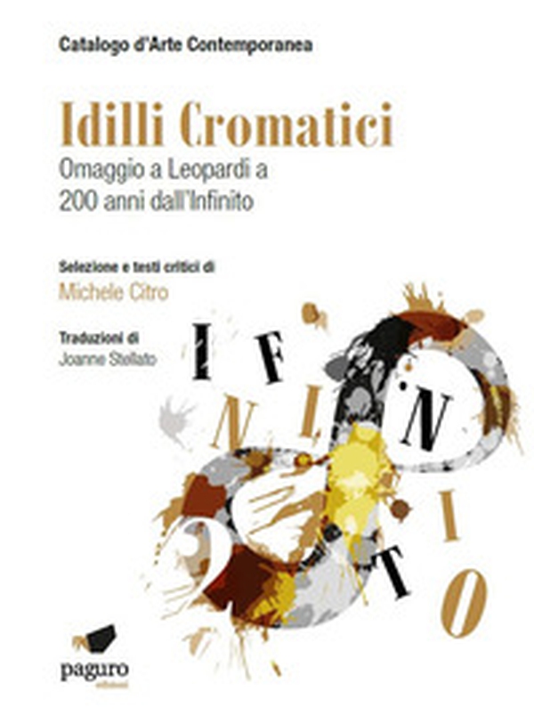Idilli cromatici. Omaggio a Leopardi a 200 anni dall'Infinito - Librerie.coop Idilli cromatici. Omaggio a Leopardi a 200 anni dall'Infinito - Librerie.coop
