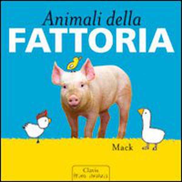 Animali della fattoria - Librerie.coop Animali della fattoria - Librerie.coop