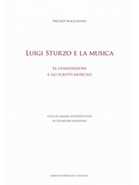 Luigi Sturzo e la musica. Le composizioni e gli scritti musicali - Librerie.coop Luigi Sturzo e la musica. Le composizioni e gli scritti musicali - Librerie.coop