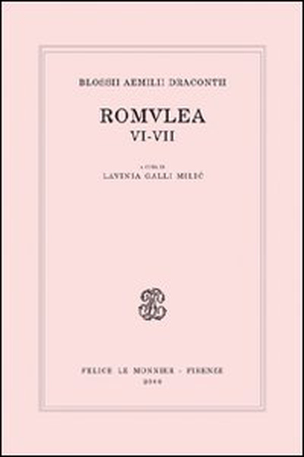 Blossii Aemilii Dracontii. Romulea VI-VII - Librerie.coop Blossii Aemilii Dracontii. Romulea VI-VII - Librerie.coop