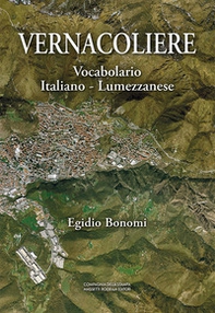 Vernacoliere. Vocabolario Italiano - Lumezzanese - Librerie.coop