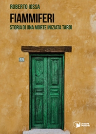 Fiammiferi. Storia di una morte iniziata tardi - Librerie.coop Fiammiferi. Storia di una morte iniziata tardi - Librerie.coop