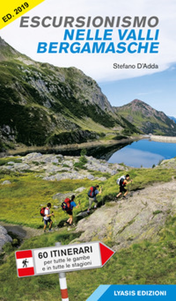 Escursionismo nelle valli bergamasche. 60 itinerari per tutte le gambe e in tutte le stagioni - Librerie.coop Escursionismo nelle valli bergamasche. 60 itinerari per tutte le gambe e in tutte le stagioni - Librerie.coop