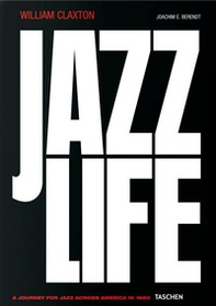 William Claxton. Jazzlife. Ediz. inglese, francese e tedesca - Librerie.coop William Claxton. Jazzlife. Ediz. inglese, francese e tedesca - Librerie.coop