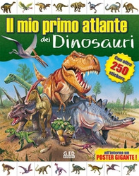 Il mio primo atlante dei dinosauri - Librerie.coop