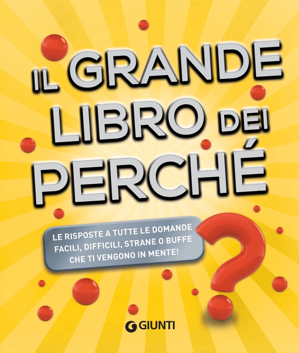 Il grande libro dei perché - Librerie.coop Il grande libro dei perché - Librerie.coop