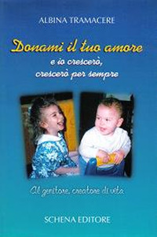 Donami il tuo amore e io crescerò, crescerò per sempre - Librerie.coop Donami il tuo amore e io crescerò, crescerò per sempre - Librerie.coop