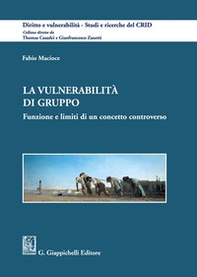 La vulnerabilità di gruppo. Funzione e limiti di un concetto controverso - Librerie.coop La vulnerabilità di gruppo. Funzione e limiti di un concetto controverso - Librerie.coop