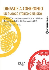 Dinastie a confronto. Un dialogo storico-giuridico - Librerie.coop