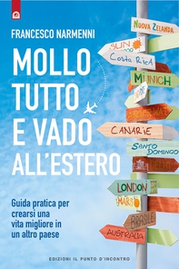 Mollo tutto e vado all'estero - Librerie.coop Mollo tutto e vado all'estero - Librerie.coop