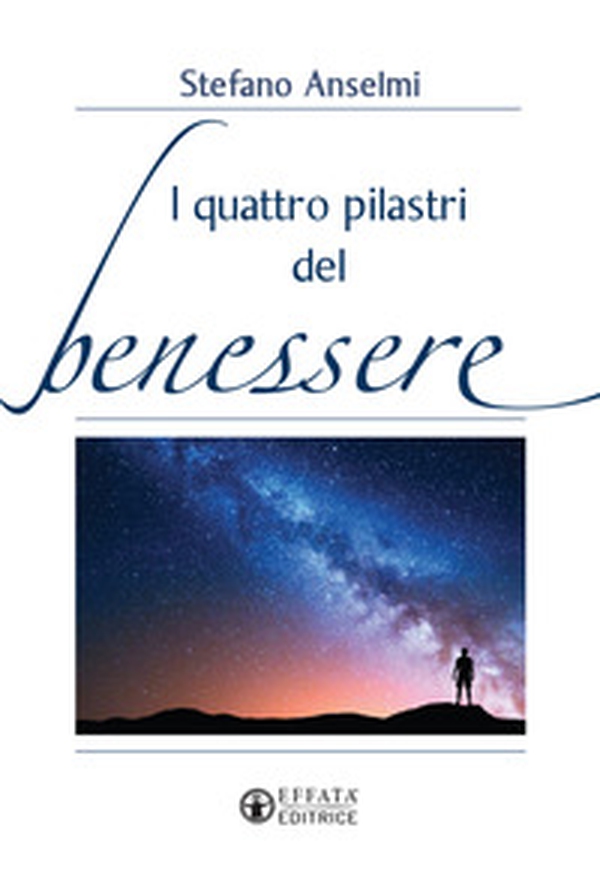 I quattro pilastri del benessere - Librerie.coop I quattro pilastri del benessere - Librerie.coop