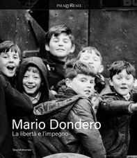 Mario Dondero. La libertà e impegno - Librerie.coop