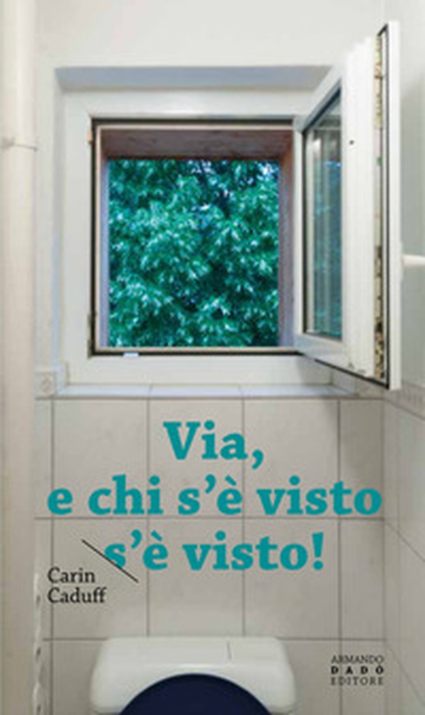 Via, e chi s'è visto s'è visto - Librerie.coop Via, e chi s'è visto s'è visto - Librerie.coop