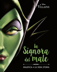 La Signora del male. Malefica. La vera storia - Librerie.coop