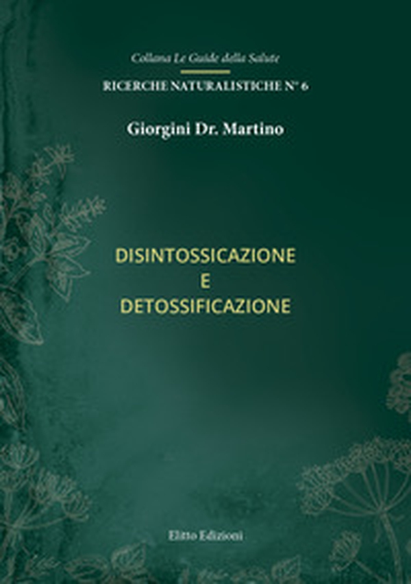 Disintossicazione e detossificazione - Librerie.coop Disintossicazione e detossificazione - Librerie.coop