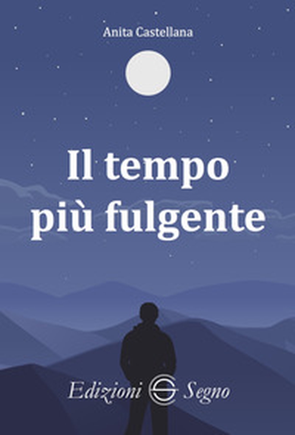 Il tempo più fulgente - Librerie.coop Il tempo più fulgente - Librerie.coop