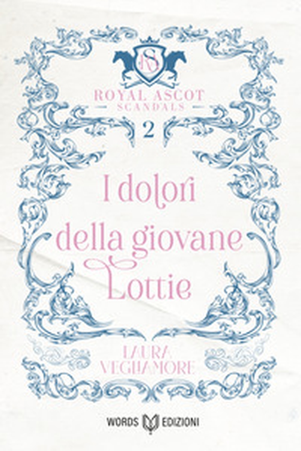 I dolori della giovane Lottie. Royal Ascot Scandals - Vol. 2 - Librerie.coop