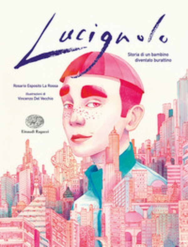 Lucignolo. Storia di un bambino diventato burattino - Librerie.coop Lucignolo. Storia di un bambino diventato burattino - Librerie.coop
