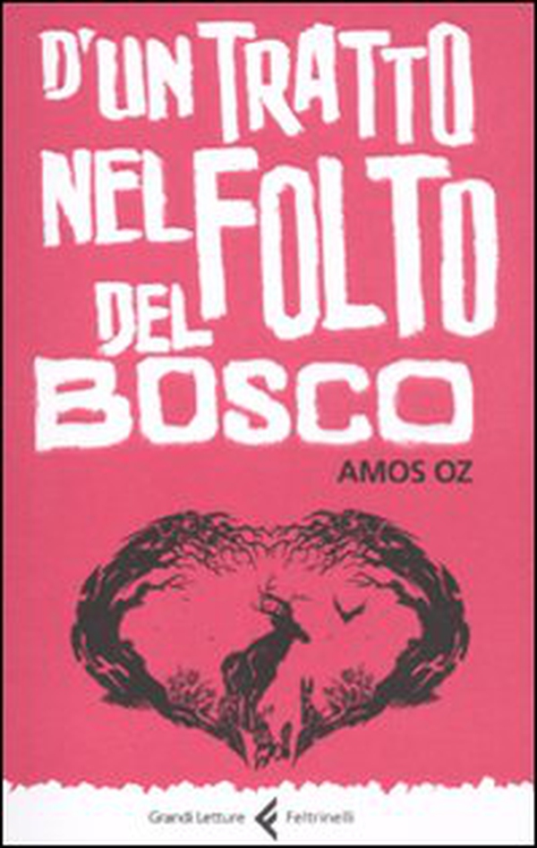 D'un tratto nel folto del bosco - Librerie.coop D'un tratto nel folto del bosco - Librerie.coop