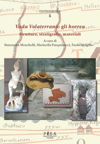 Vada Volaterrana: gli horrea. Strutture, stratigrafie, materiali - Librerie.coop Vada Volaterrana: gli horrea. Strutture, stratigrafie, materiali - Librerie.coop