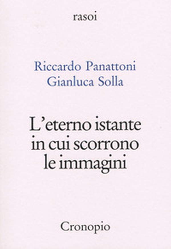 L'eterno istante in cui scorrono le immagini - Librerie.coop