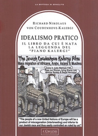 Idealismo Pratico. Il libro da cui è nata la leggenda del «Piano Kalergi» - Librerie.coop