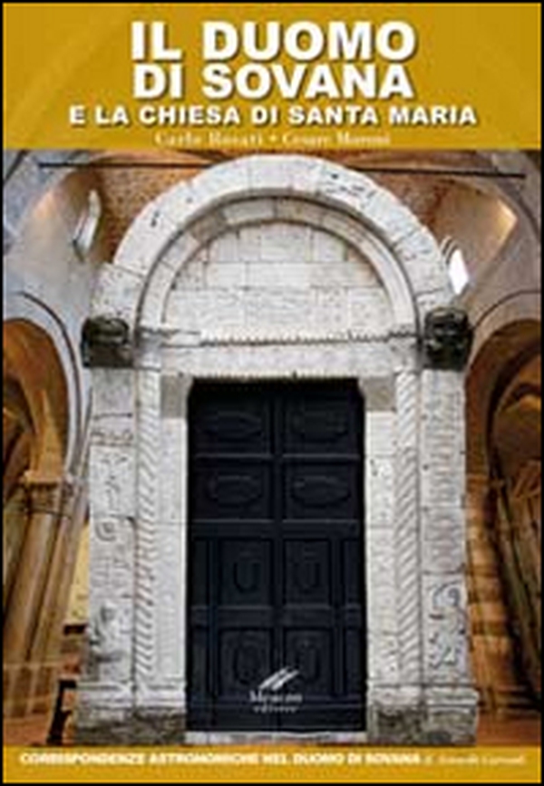Il duomo di Sovana e la chiesa di Santa Maria. Corrispondenze astronomiche nel duomo di Sovana - Librerie.coop Il duomo di Sovana e la chiesa di Santa Maria. Corrispondenze astronomiche nel duomo di Sovana - Librerie.coop
