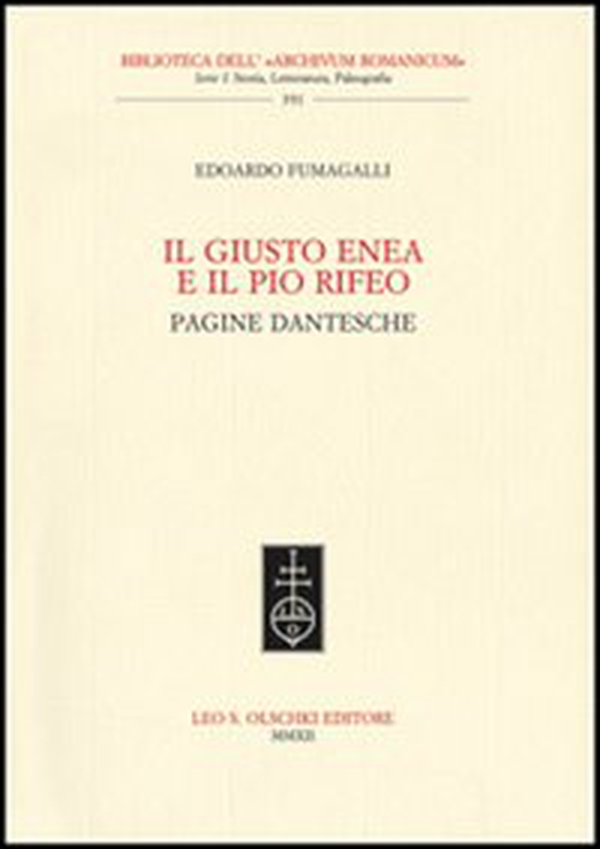 Il giusto Enea e il pio Rifeo. Pagine dantesche - Librerie.coop Il giusto Enea e il pio Rifeo. Pagine dantesche - Librerie.coop